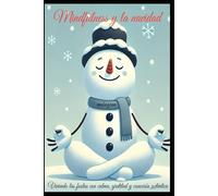Mindfulness y la Navidad: Vive la verdadera magia de la Navidad