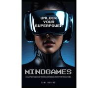 MINDGAMES: A FUN, ACTION-PACKED GUIDE TO ENERGY, CONFIDENCE & CREATIVITY