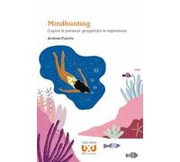 Mindhunting. Capire le persone, progettare le esperienze