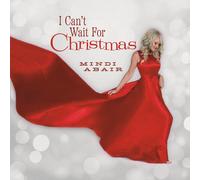 Mindi Abair I Can't Wait for Christmas (CD)