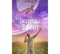 Mindi Briar The Invisible Bright (Tascabile) Halcyon Universe