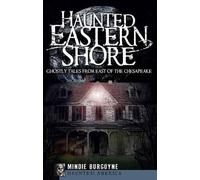Mindie Burgoyne Haunted Eastern Shore (Tascabile) Haunted America