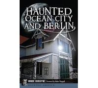 Mindie Burgoyne Haunted Ocean City and Berlin (Tascabile) Haunted America