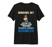 Minding Il Mio Capo imprenditrice Femminile di proprietà Nera Maglietta Premium