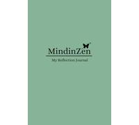 MindInZen My Self Reflection: Mindfulness, gratitude, reflection, self-help, affirmation, manifest, anxiety/stress relief