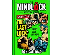 MindLock The Last Lock | Final Book In The Mystery Puzzle Book Series: Crack the Final 15 Logic Puzzles, Reconnect Every Clue and Solve the Truth | ... Detective Mystery Series | Great Gift Idea