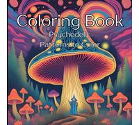 Minds in Motion: Psychedelic Patterns to Color: A Creative Escape into Mesmerizing Patterns and Vibrant Worlds