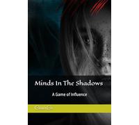 Minds In The Shadows: A Game of Influence