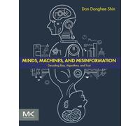 Minds, Machines, and Misinformation: Decoding Bias, Algorithms, and Trust