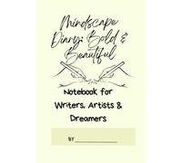 Mindscape Diary: Bold & Beautiful Notebook for Writers, Artists & Dreamers