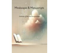 Mindscapes & Manuscripts: Journal of Ink and Imagination