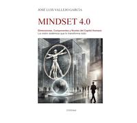 MINDSET 4.0: Dimensiones, Componentes y Niveles del Capital Humano. La visión sistémica que lo transforma todo