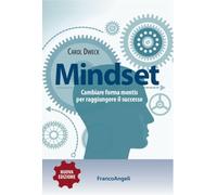LIBRO MINDSET. CAMBIARE FORMA MENTIS PER RAGGIUNGERE IL SUCCESSO - CAROL DWECK