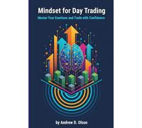 Mindset for Day Trading: Master Your Emotions and Trade with Confidence
