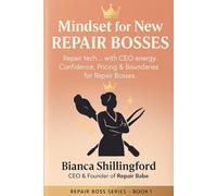 Mindset for New Repair Bosses: Confidence, Pricing & Boundaries for Techs Ready to Level Up