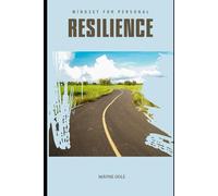 Mindset for Personal Resilience: Strengthen Your Mental Toughness and Overcome Life's Challenges