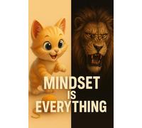 Mindset Is Everything: A 100-Page 6″×9″ Lined Journal Featuring a Playful Kitten & Fierce Lion Split-Cover Design