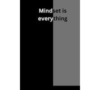 Mindset is Everything: A Lined Pages Notebook for Creativity and Reflection: A Minimalist Journal with Prompts and Quotes to Inspire Your Thoughts