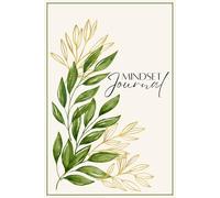 Mindset Journal: 95 Daily Prompts and Affirmations to Build Clarity, Confidence, and Mental Strength