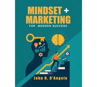 Mindset + Marketing for Modern Success