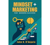 Mindset + Marketing for Modern Success