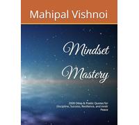 Mindset Mastery: 2000 Deep & Poetic Quotes for Discipline, Success, Resilience, and Inner Peace
