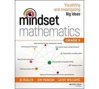 Mindset Mathematics: Visualizing and Investigating Big Ideas, Grade 5 [Lingua inglese]