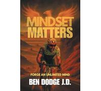 Mindset Matters: Forge an Unlimited Mind