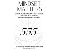 Mindset Matters Manifestation Journal: Daily Gratitude, Affirmations & Self-Improvement Workbook