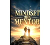 MINDSET OF A MENTOR: ‘Training People to Become the Best Version of Themselves’