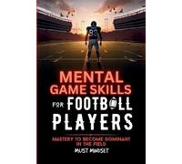 Mindset Press Mental Game Skills for Football Players (Tascabile)