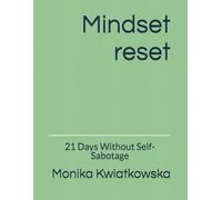 Mindset reset: 21 Days Without Self-Sabotage