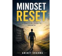 Mindset Reset: A Practical Guide to Growth