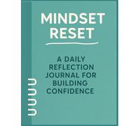 Mindset Reset: Daily Motivational Prompts for Students & Goal-Getters: Kids' Gratitude & Goals: A Guided Daily Practice