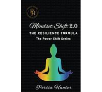 Mindset Shift 2.0: The Resilience Formula