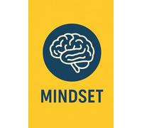 Mindset: Unlock the Power of Your Thoughts to Transform Your Life