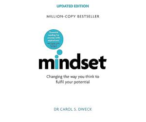Mindset - Updated Edition : Changing The Way You think To Fulfil Your Potential