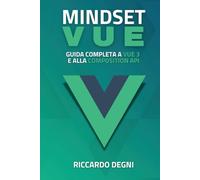 Mindset Vue - Guida completa a Vue 3 e alla Composition API