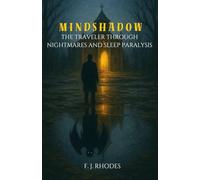 Mindshadow: The Traveler Through Nightmares and Sleep Paralysis