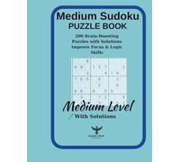 MindSharp Sudoku - Medium Level: 200 Medium Sudoku Puzzles with Solutions | Improve Focus, Memory & Logic Skills