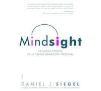 Mindsight: La nueva ciencia de la transformación personal: 276
