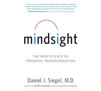 Daniel J. Siegel – Mindsight – The New Science of Personal Transformation – Tascabile