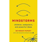 Mindstorms (Revised): Children, Computers, And Powerful Ideas