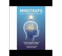 MindTraps: A Guide to Cognitive Bias & How to Reclaim Your Mind