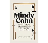 MINDY COHN: Beyond Eastland-A Life in Laughter and Strength