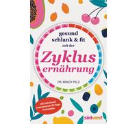 Mindy Dr. Pelz Gesund, schlank & fit mit der Zyklusernährung: mit i (Tascabile)