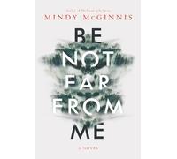 Mindy Mcginnis Be Not Far from Me (Tascabile)