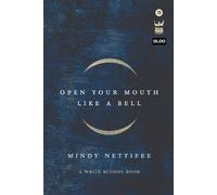 Mindy Nettifee Open Your Mouth Like a Bell (Tascabile)