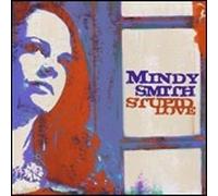 Mindy Smith - Stupid Love - Cd