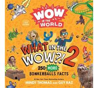 Mindy Thomas Guy Raz Wow in the World: What in the WOW? 2 (Tascabile)